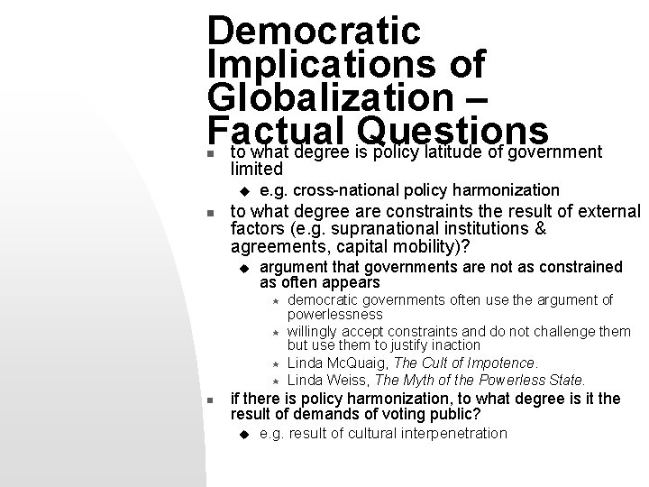 Democratic Implications of Globalization – Factual Questions to what degree is policy latitude of