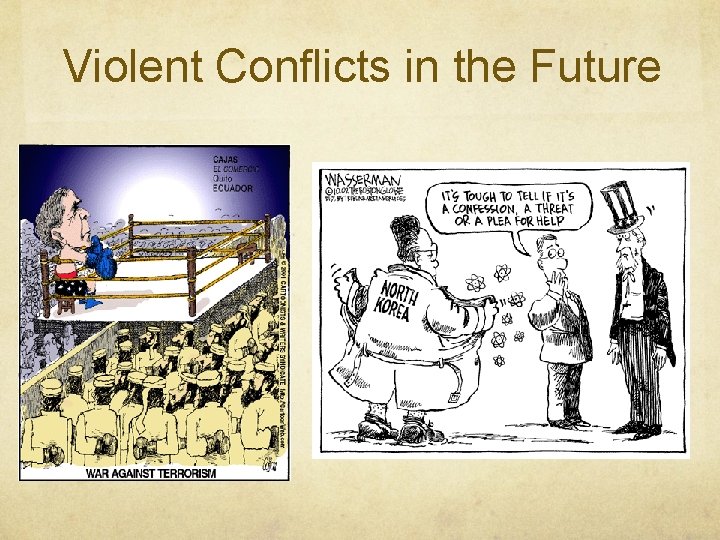 Violent Conflicts in the Future 