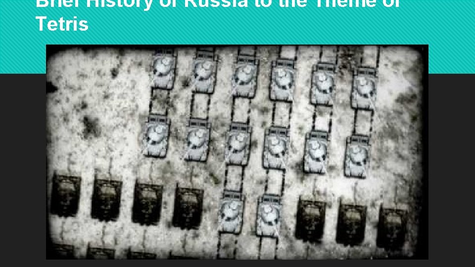 Brief History of Russia to the Theme of Tetris 