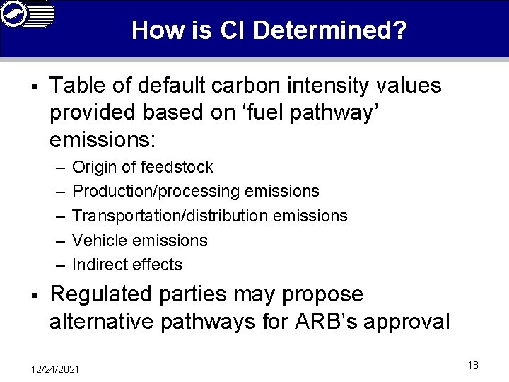 How is CI Determined? § Table of default carbon intensity values provided based on