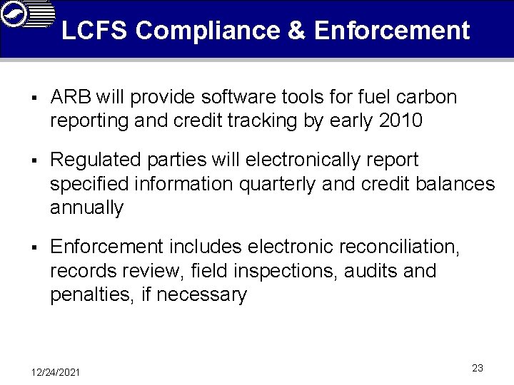 LCFS Compliance & Enforcement § ARB will provide software tools for fuel carbon reporting