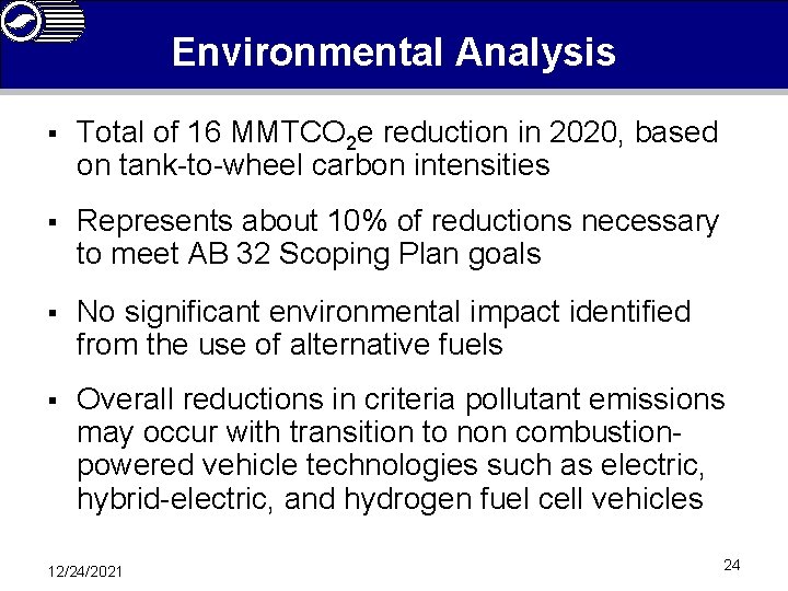 Environmental Analysis § Total of 16 MMTCO 2 e reduction in 2020, based on