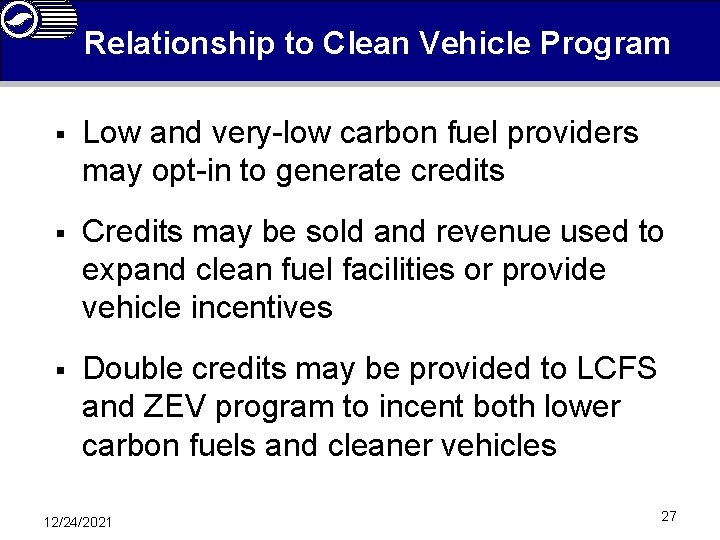 Relationship to Clean Vehicle Program § Low and very-low carbon fuel providers may opt-in
