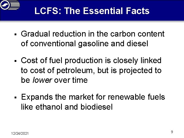 LCFS: The Essential Facts § Gradual reduction in the carbon content of conventional gasoline
