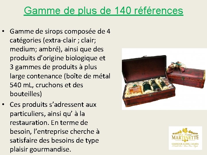 Gamme de plus de 140 références • Gamme de sirops composée de 4 catégories