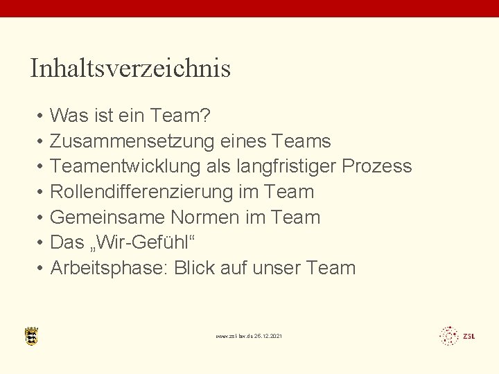 Inhaltsverzeichnis • • Was ist ein Team? Zusammensetzung eines Teamentwicklung als langfristiger Prozess Rollendifferenzierung