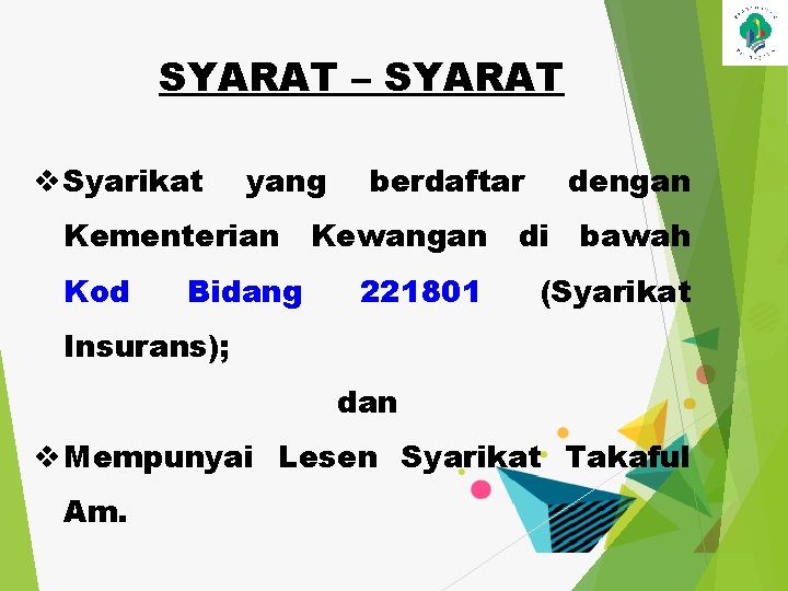 SYARAT – SYARAT v Syarikat yang Kementerian Kod Bidang berdaftar Kewangan 221801 dengan di