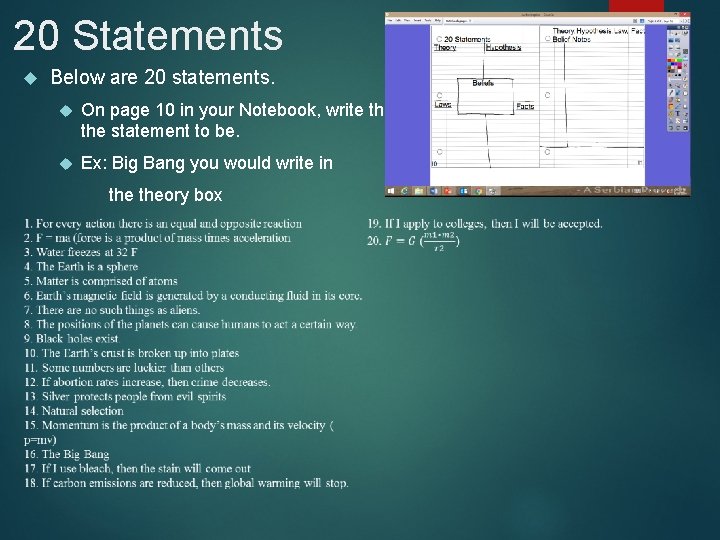 20 Statements Below are 20 statements. On page 10 in your Notebook, write the
