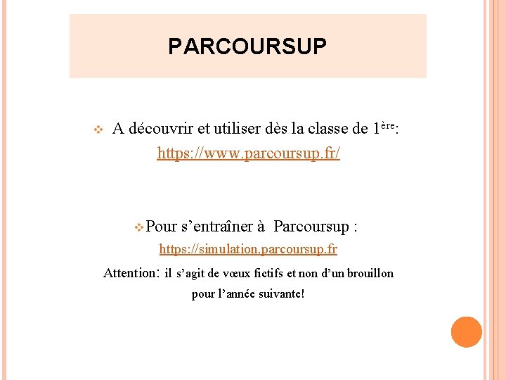 PARCOURSUP v A découvrir et utiliser dès la classe de 1ère: https: //www. parcoursup. PARCOURSUP v A découvrir et utiliser dès la classe de 1ère: https: //www. parcoursup.