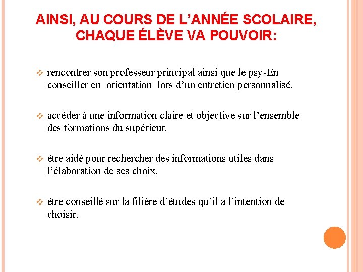 AINSI, AU COURS DE L’ANNÉE SCOLAIRE, CHAQUE ÉLÈVE VA POUVOIR: v rencontrer son professeur AINSI, AU COURS DE L’ANNÉE SCOLAIRE, CHAQUE ÉLÈVE VA POUVOIR: v rencontrer son professeur