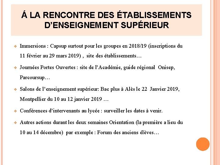 Á LA RENCONTRE DES ÉTABLISSEMENTS D’ENSEIGNEMENT SUPÉRIEUR v Immersions : Capsup surtout pour les Á LA RENCONTRE DES ÉTABLISSEMENTS D’ENSEIGNEMENT SUPÉRIEUR v Immersions : Capsup surtout pour les