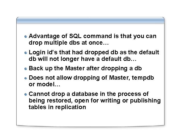Advantage of SQL command is that you can drop multiple dbs at once… Login Advantage of SQL command is that you can drop multiple dbs at once… Login