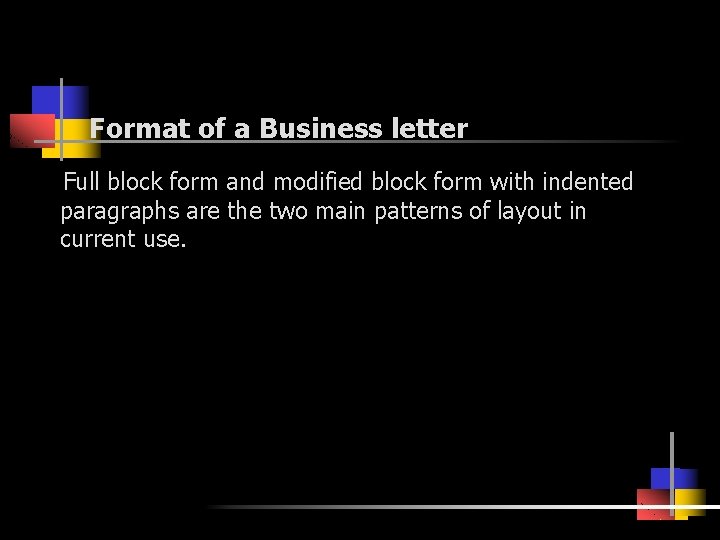 Format of a Business letter Full block form and modified block form with indented