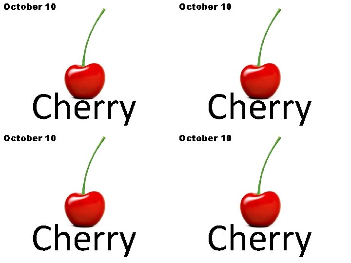 October 10 Cherry 