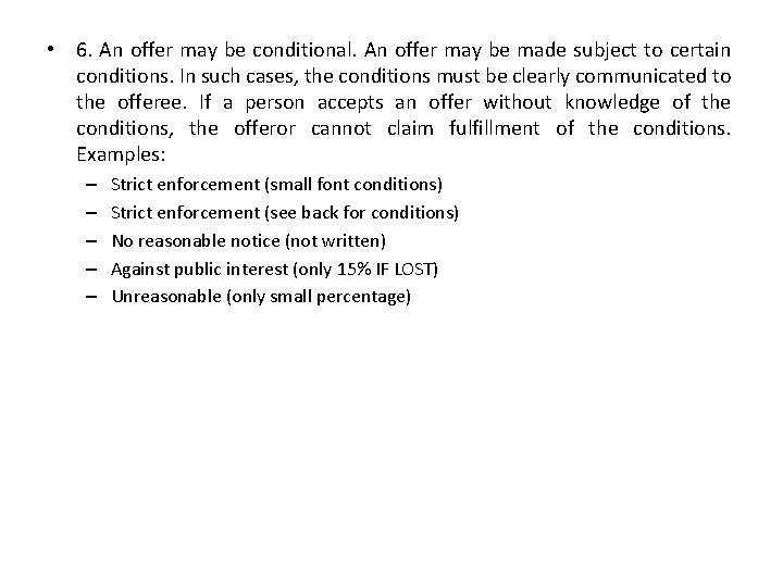  • 6. An offer may be conditional. An offer may be made subject