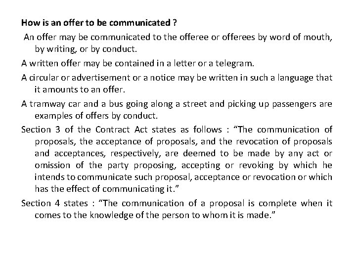 How is an offer to be communicated ? An offer may be communicated to