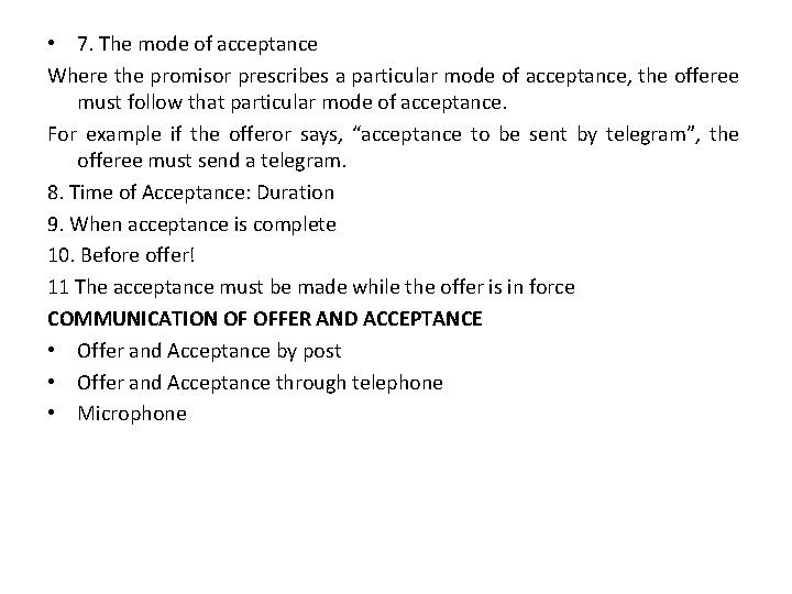  • 7. The mode of acceptance Where the promisor prescribes a particular mode