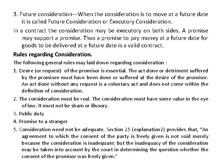 3. Future consideration—When the consideration is to move at a future date it is