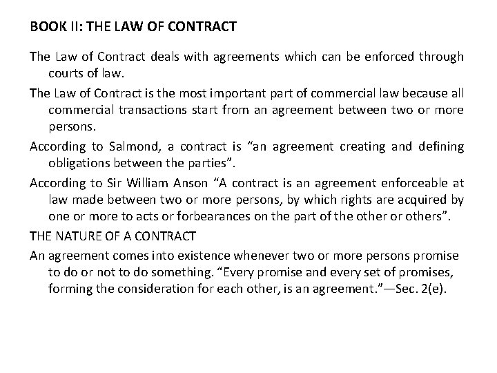BOOK II: THE LAW OF CONTRACT The Law of Contract deals with agreements which