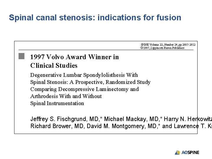 Spinal canal stenosis: indications for fusion SPINE Volume 22, Number 24, pp 2807 -2812