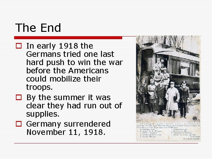 The End o In early 1918 the Germans tried one last hard push to