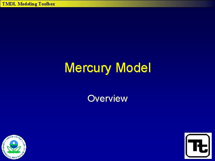 TMDL Modeling Toolbox Mercury Model Overview 