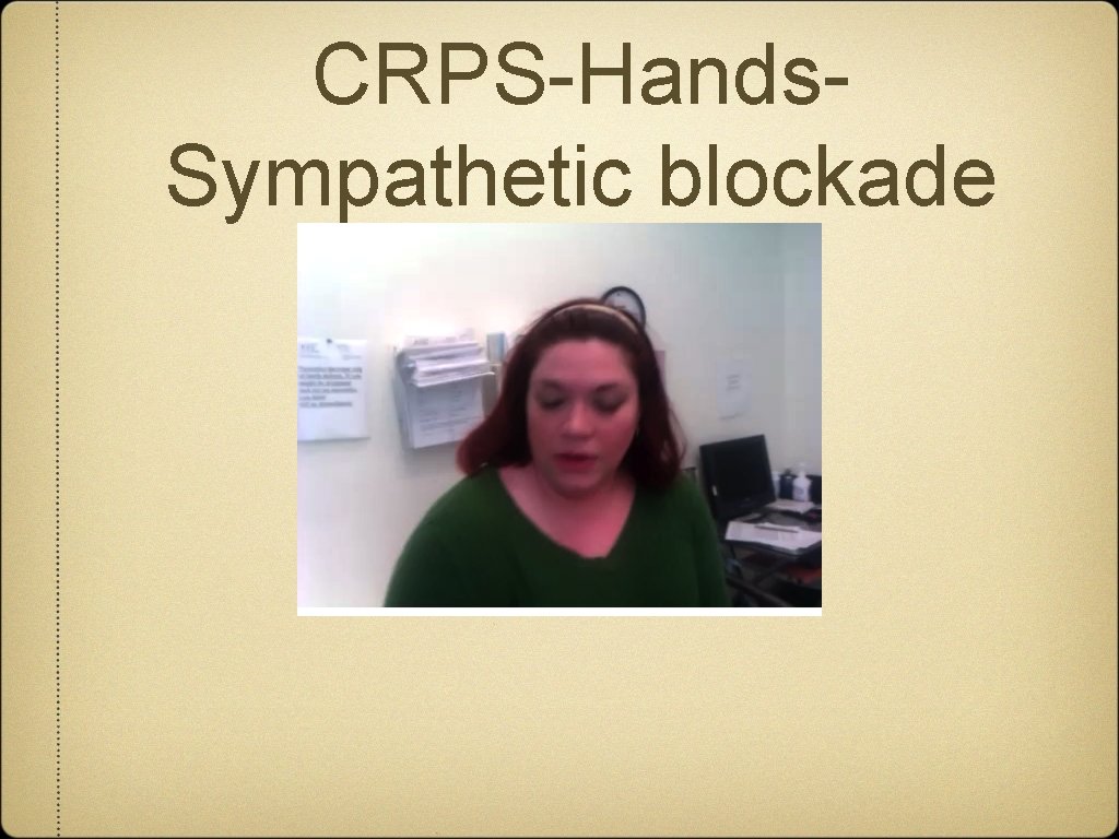 CRPS-Hands. Sympathetic blockade 