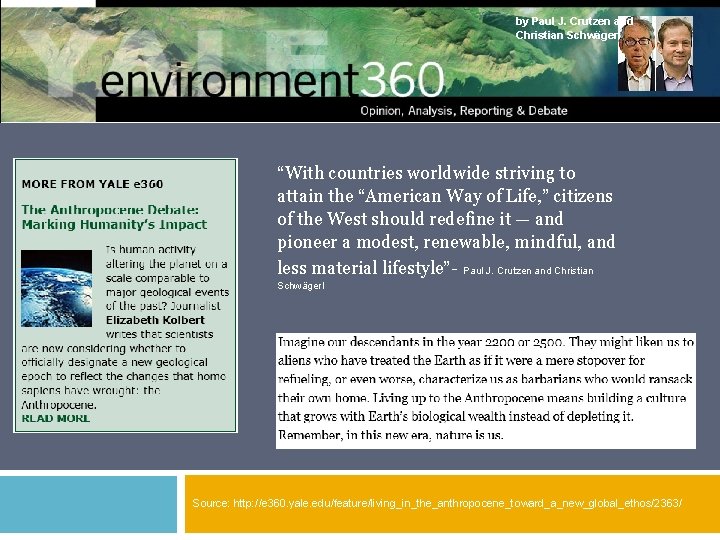 by Paul J. Crutzen and Christian Schwägerl “With countries worldwide striving to attain the