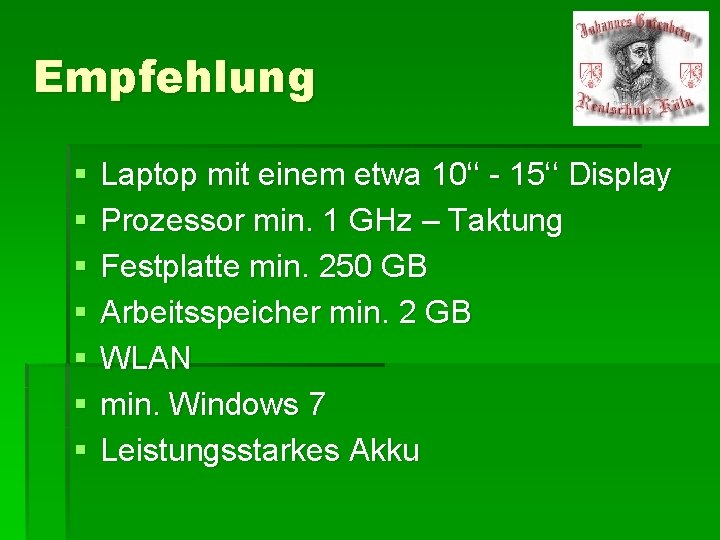 Empfehlung § § § § Laptop mit einem etwa 10‘‘ - 15‘‘ Display Prozessor