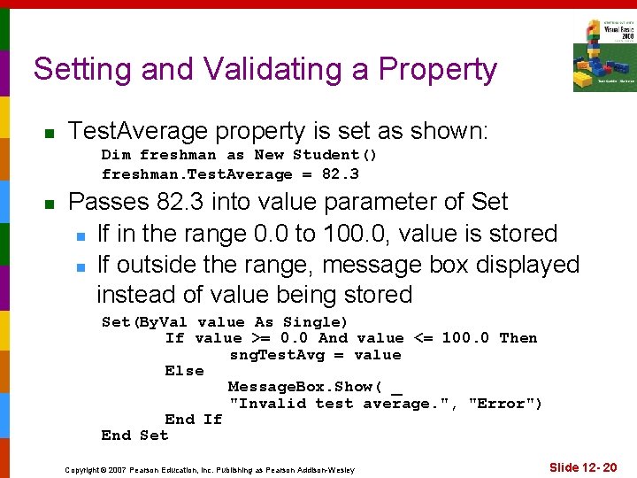 Setting and Validating a Property n Test. Average property is set as shown: Dim