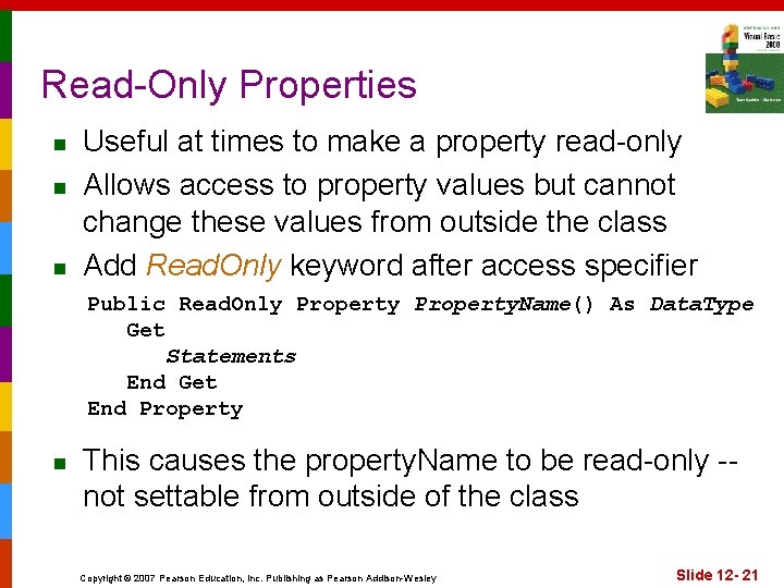 Read-Only Properties n n n Useful at times to make a property read-only Allows