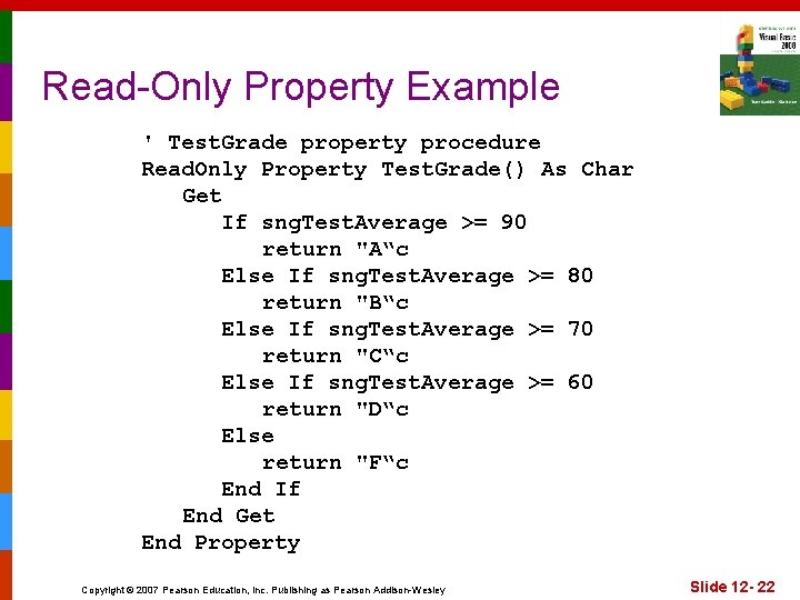 Read-Only Property Example ' Test. Grade property procedure Read. Only Property Test. Grade() As