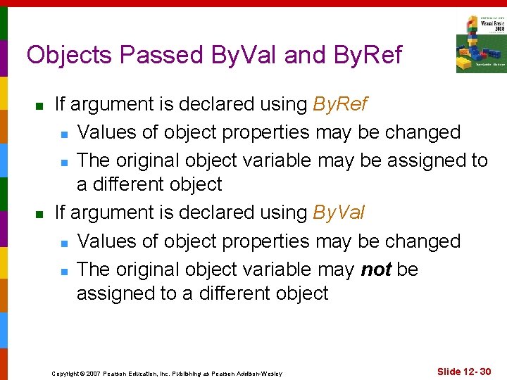 Objects Passed By. Val and By. Ref n n If argument is declared using