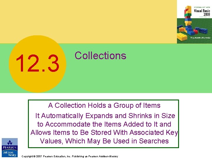 12. 3 Collections A Collection Holds a Group of Items It Automatically Expands and