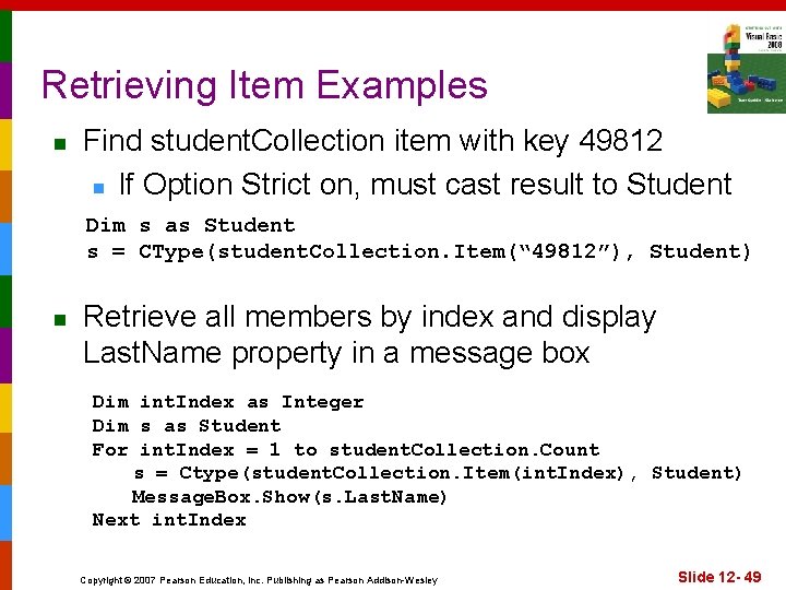 Retrieving Item Examples n Find student. Collection item with key 49812 n If Option