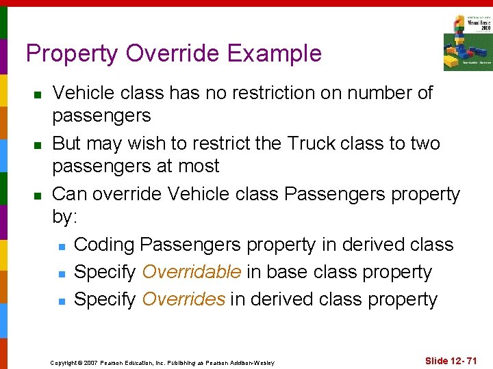 Property Override Example n n n Vehicle class has no restriction on number of