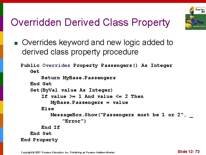 Overridden Derived Class Property n Overrides keyword and new logic added to derived class