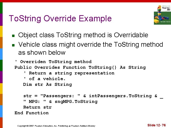 To. String Override Example n n Object class To. String method is Overridable Vehicle