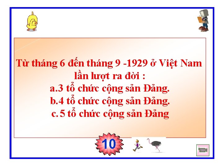 Từ tháng 6 đến tháng 9 -1929 ở Việt Nam lần lượt ra đời