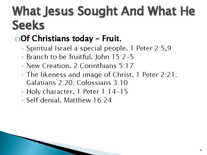 What Jesus Sought And What He Seeks � Of Christians today – Fruit. Spiritual