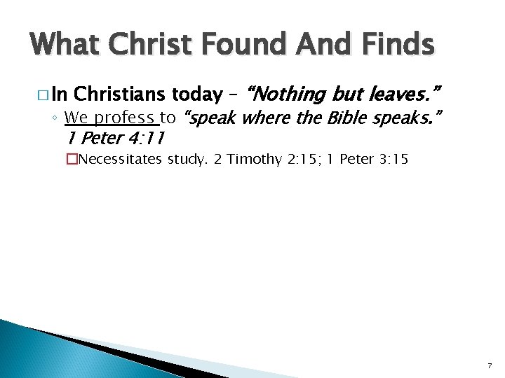 What Christ Found And Finds � In Christians today – “Nothing but leaves. ”