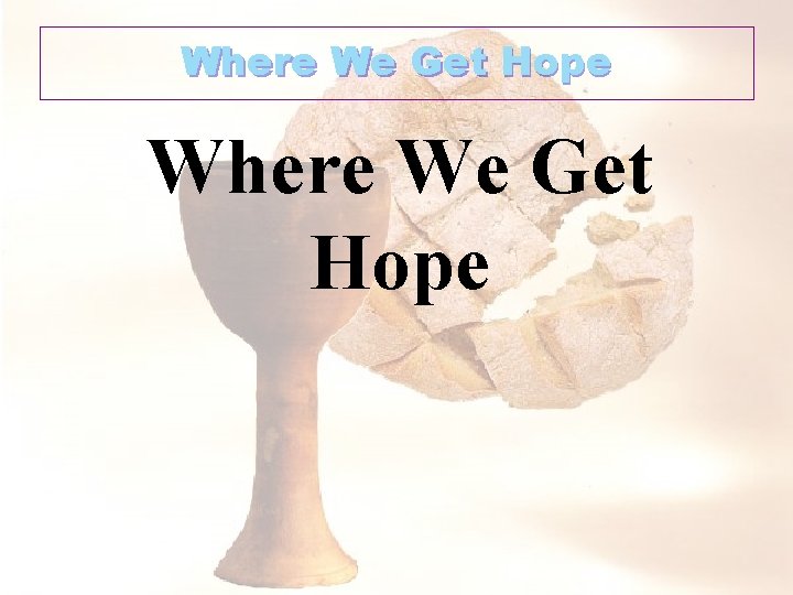 Where We Get Hope 