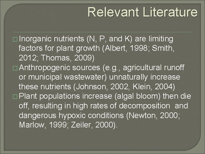 Relevant Literature � Inorganic nutrients (N, P, and K) are limiting factors for plant