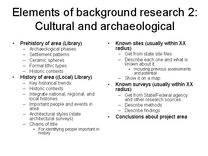 Elements of background research 2: Cultural and archaeological • Prehistory of area (Library) –