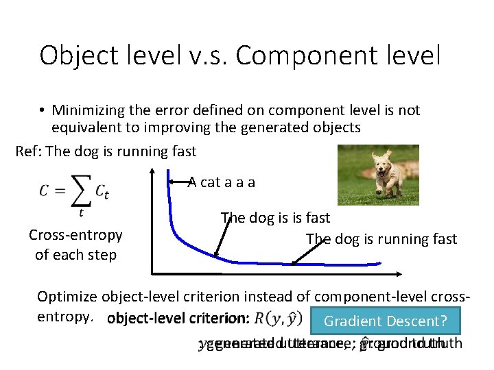 Object level v. s. Component level • Minimizing the error defined on component level