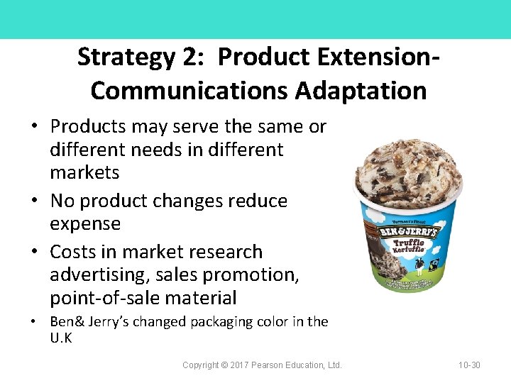 Strategy 2: Product Extension. Communications Adaptation • Products may serve the same or different