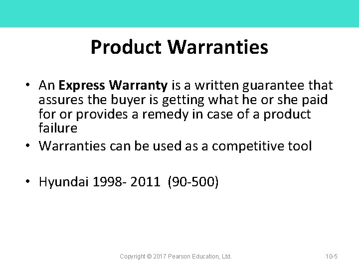 Product Warranties • An Express Warranty is a written guarantee that assures the buyer