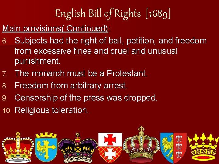 English Bill of Rights [1689] Main provisions( Continued): 6. Subjects had the right of