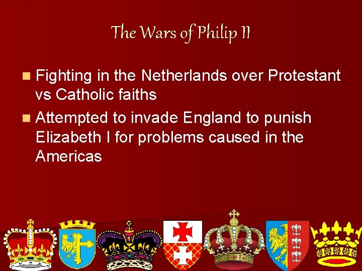 The Wars of Philip II n Fighting in the Netherlands over Protestant vs Catholic