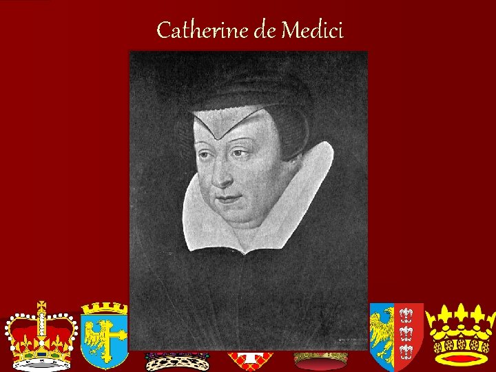 Catherine de Medici 